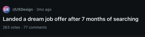 Reddit post from r/UXDesign titled 'Landed a dream job offer after 7 months of searching,' 263 votes, 77 comments